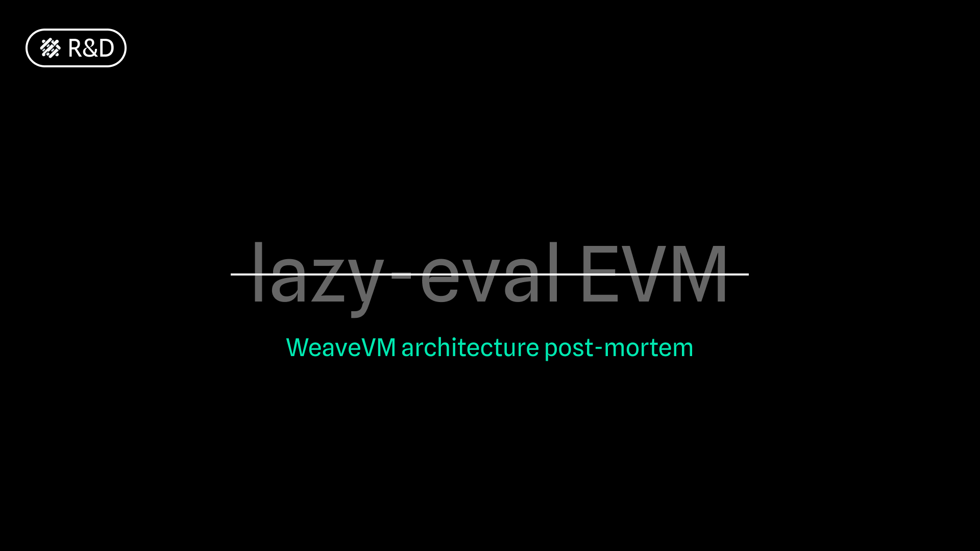 Architecture post-mortem: lazy-evaluated EVM